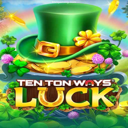 Discover TenTonWaysLuck: An Engaging Game Experience on 850bet